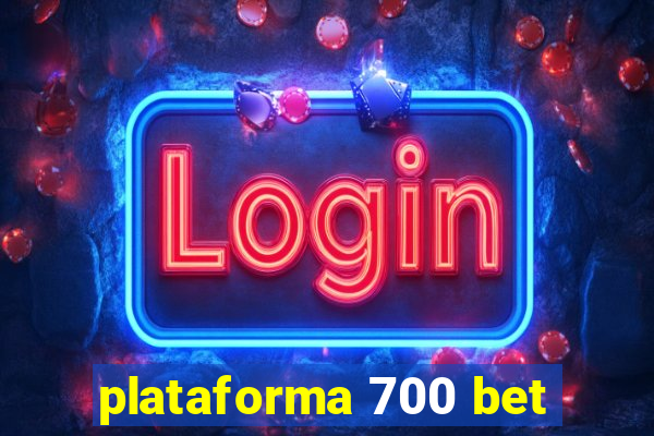 plataforma 700 bet